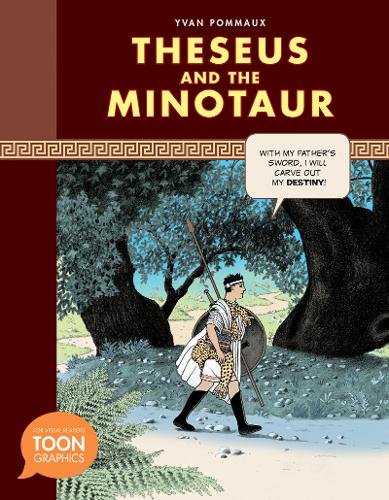 Theseus and the Minotaur: A TOON Graphic - TOON Graphic Mythology (Hardback)