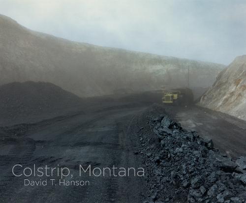 David T. Hanson: Colstrip, Montana (Hardback)