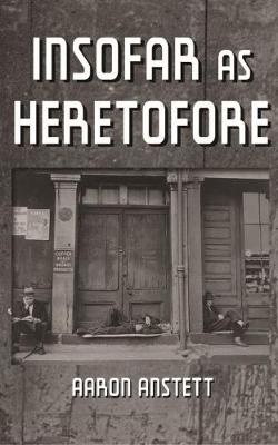 Insofar as Heretofore (Paperback)