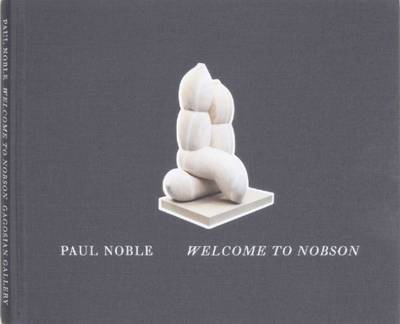 Paul Noble - Welcome to Nobson Catalogue (Hardback)