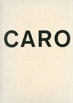 Anthony Caro - Vol. 1 Park Avenue Series; Vol. 2 at Museo Correr (Hardback)