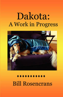 Dakota: A Work in Progress (Paperback)