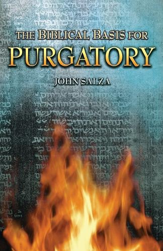 The Biblical Basis for Purgatory (Paperback)