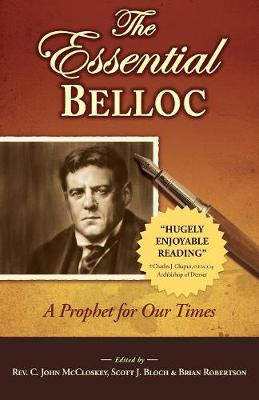 The Essential Belloc: A Prophet of Our Times (Paperback)