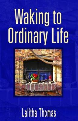 Waking to Ordinary Life (Paperback)