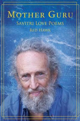 Mother Guru: Savitri Love Poems (Paperback)