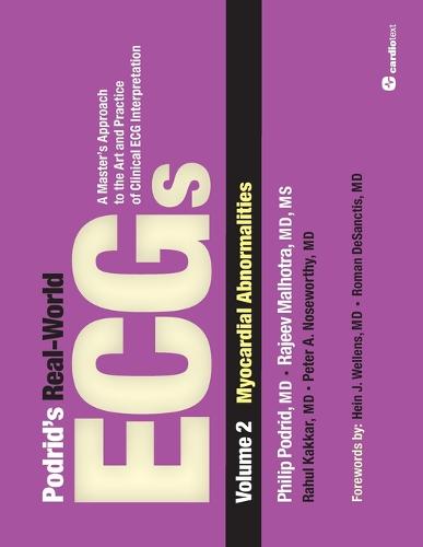 Podrid's Real-world ECGs: Volume 2, Myocardial Abnormalities: A Master's Approach to the Art and Practice of Clinical ECG Interpretation (Paperback)