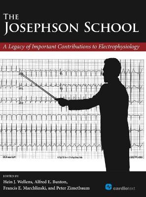 The Josephson School: A Legacy of Important Contributions to Electrophysiology (Hardback)