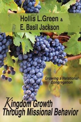 Kingdom Growth Through Missional Behavior: Growing a Relational Congregation (Paperback)