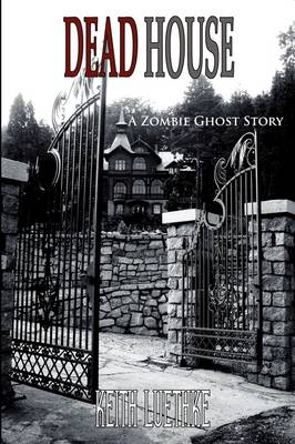 Dead House: A Zombie Horror Story (Paperback)