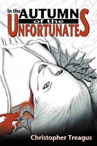 In the Autumn of the Unfortunates (Paperback)
