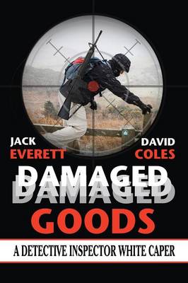 Damaged Goods: A Detective Inspector White Caper (Paperback)