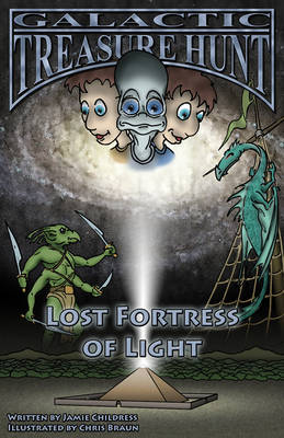 Galactic Treasure Hunt: Galactic Treasure Hunt #5 Lost Fortress of Light No. 5 (Paperback)