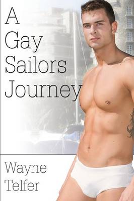 A Gay Sailor's Journey (Paperback)