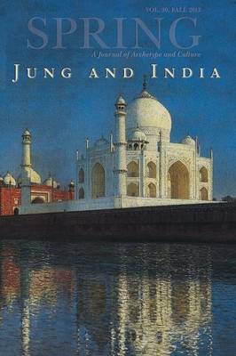 Spring, a Journal of Archetype and Culture, Vol. 90, Fall 2013, Jung and India - Spring Journal: A Journal of Archetype and Culture (Paperback)