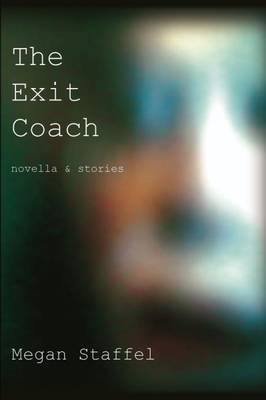 The Exit Coach: Novella & Stories (Paperback)