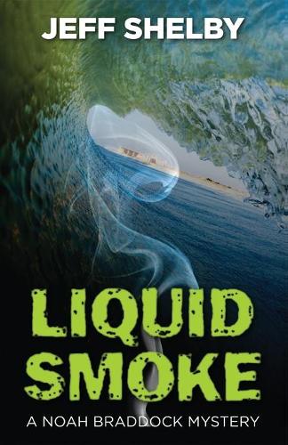 Liquid Smoke (Paperback)