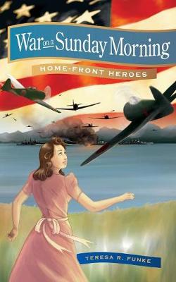 War on a Sunday Morning - Home-Front Heroes (Paperback)