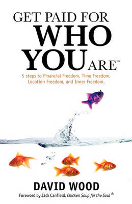 Get Paid for Who You Are (Paperback)