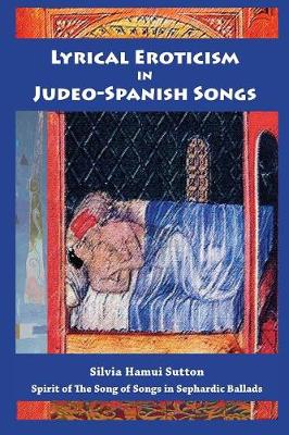 Lyrical Eroticism in Judeo-Spanish Songs (Paperback)