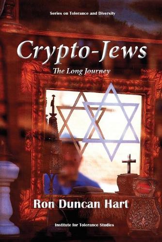 Crypto-Jews: The Long Journey (Paperback)