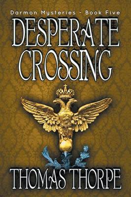 Desperate Crossing - Darmon Mysteries 5 (Paperback)