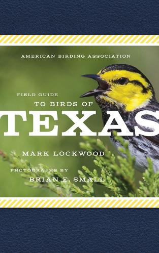 American Birding Association Field Guide to Birds of Texas (Paperback)
