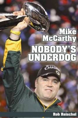 Mike McCarthy: Nobody's Underdog (Hardback)