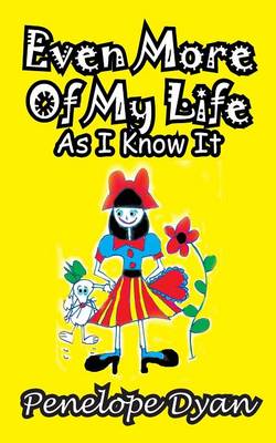 Even More of My Life as I Know It (Paperback)