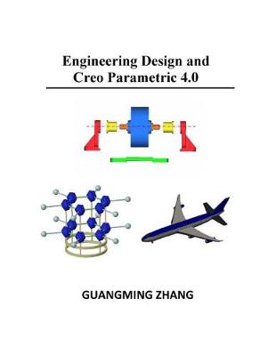 Engineering Design and Creo Parametric 4.0 (Paperback)