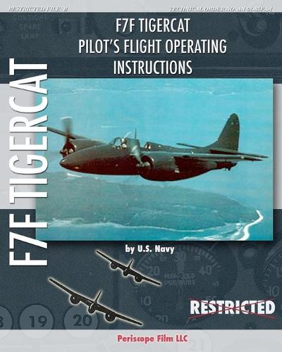 F7F Tigercat Pilot's Flight Operating Instructions (Paperback)