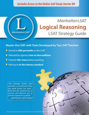 Manhattan LSAT Logical Reasoning Strategy Guide - Manhattan LSAT Strategy Guides (Paperback)