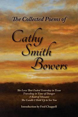 The Colleted Poems of Cathy Smith Bowers (Paperback)