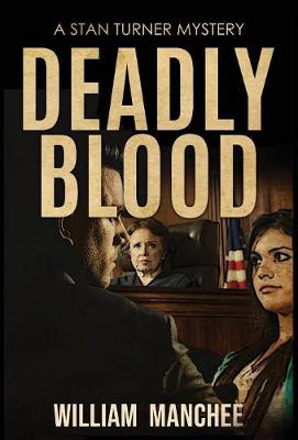 Deadly Blood - Stan Turner Mysteries 12 (Hardback)