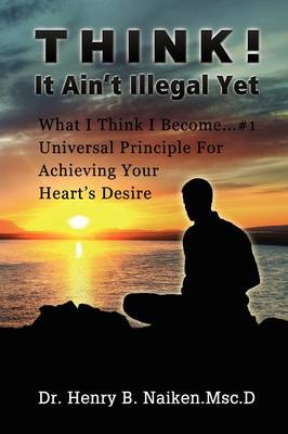 Think! It Ain't Illegal Yet (Paperback)