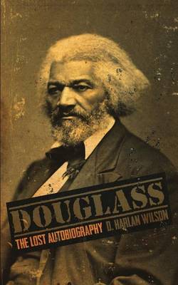 Douglass: The Lost Autobiography (Paperback)