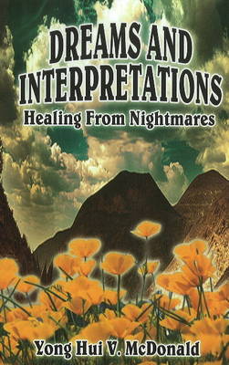 Dreams & Interpretations: Healing from Nightmares (Paperback)