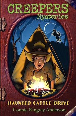 Haunted Cattle Drive (Creepers Mysteries, Book 1) (Paperback)