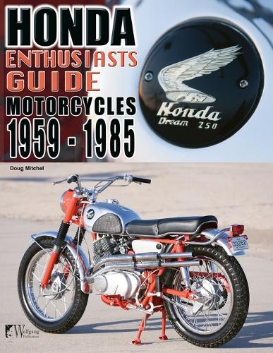 Honda Enthusiasts Guide - Motorcycles 1959-1985 (Paperback)
