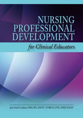 Nursing Professional Development for Clinical Educators (Paperback)