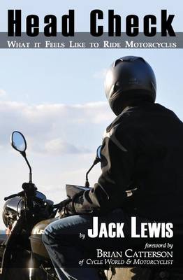 Head Check: What It Feels Like to Ride Motorcycles (Paperback)