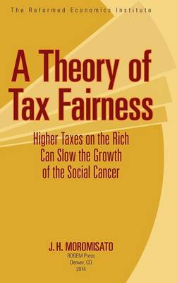 A Theory of Tax Fairness (Hardback)