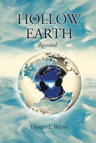 The Hollow Earth Revisited (Paperback)