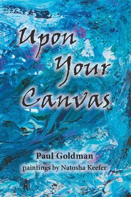 Upon Your Canvas (Paperback)