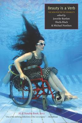 Beauty is a Verb: The New Poetry of Disability (Paperback)
