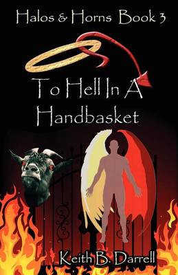 Halos & Horns, Book 3: To Hell in a Handbasket (Paperback)