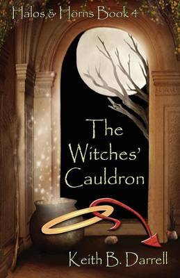 Halos & Horns, Book 4: The Witches' Cauldron (Paperback)