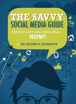 The Savvy Social Media Guide (Hardback)