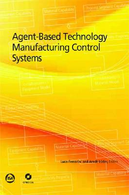 Agent-Based Technology Manufacturing Control Systems (Paperback)
