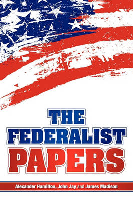 The Federalist Papers (Paperback)